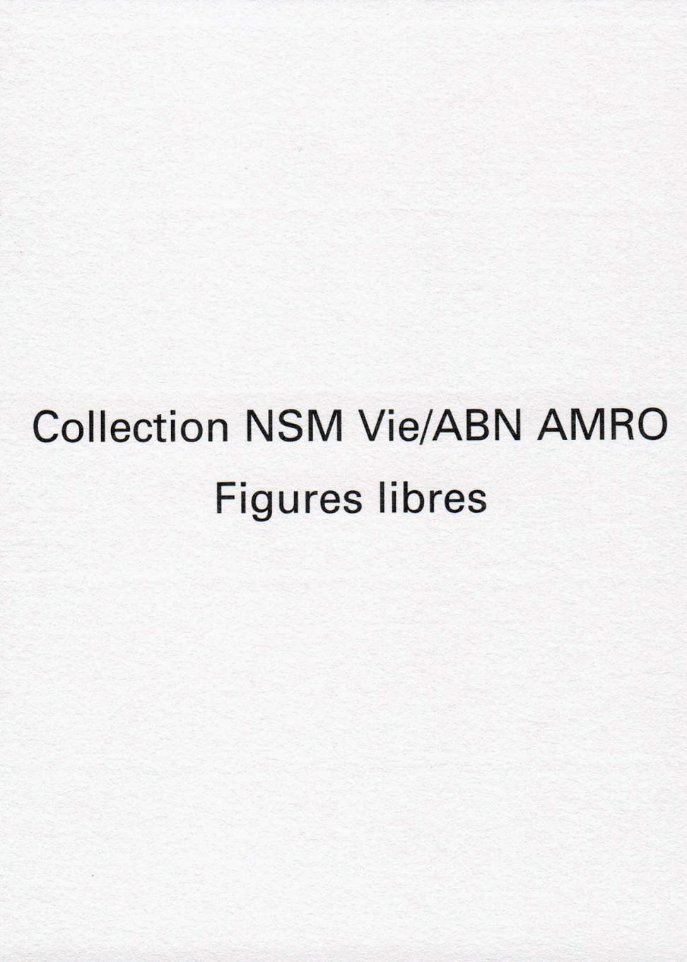 Collection NSM Vie/ABN AMRO, Figures libres