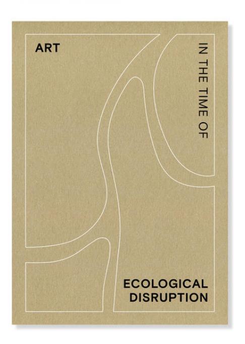 IACCCA - Art in the Time of  Ecological Disruption