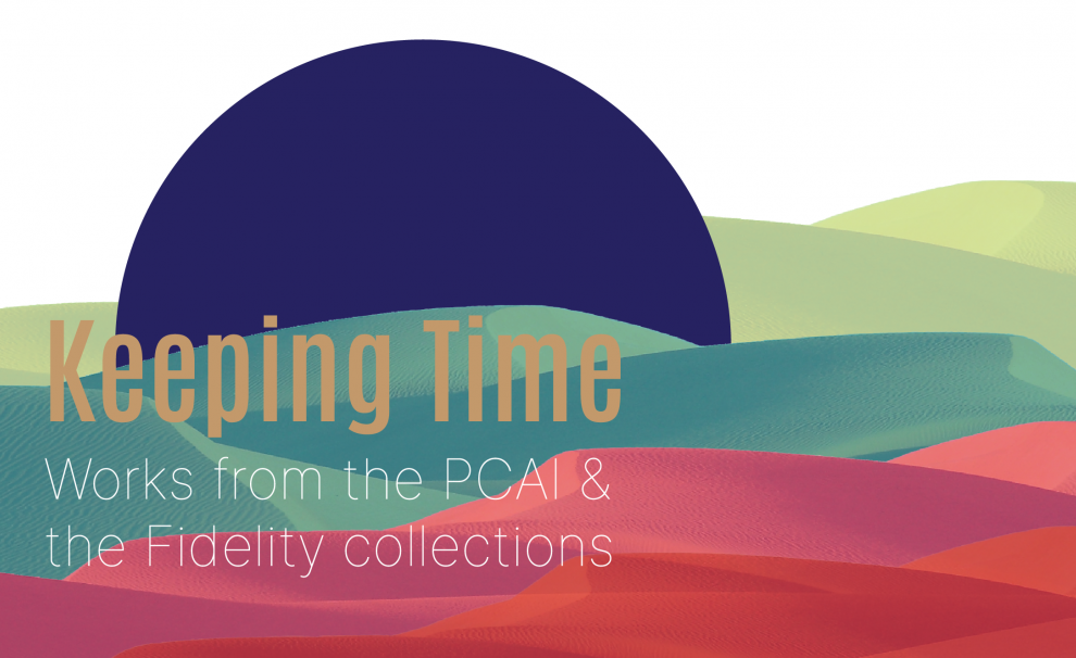 Keeping Time: Works from the PCAI and Fidelity Collections