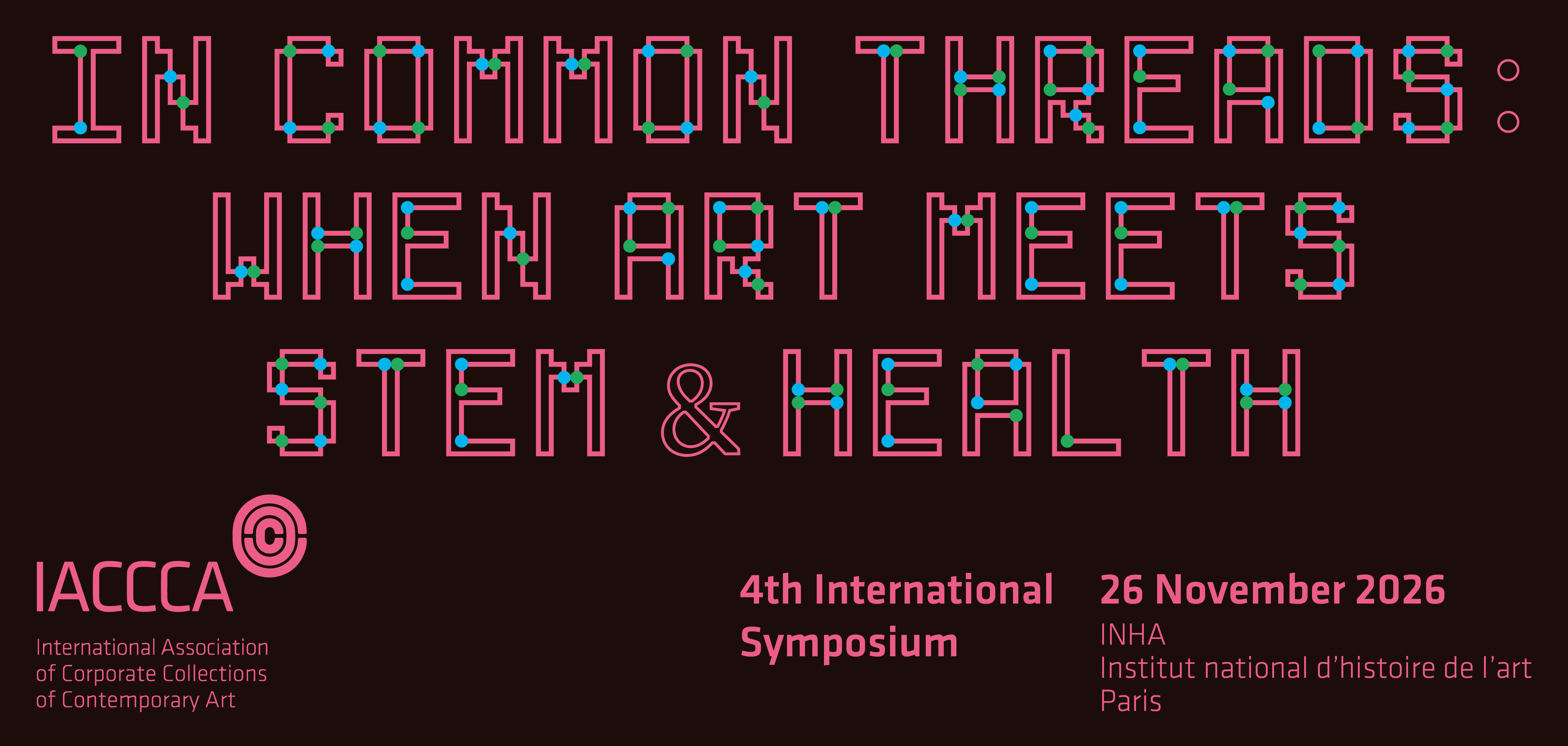 In Common Threads: When Art Meets STEM & Health - 4th International IACCCA Symposium